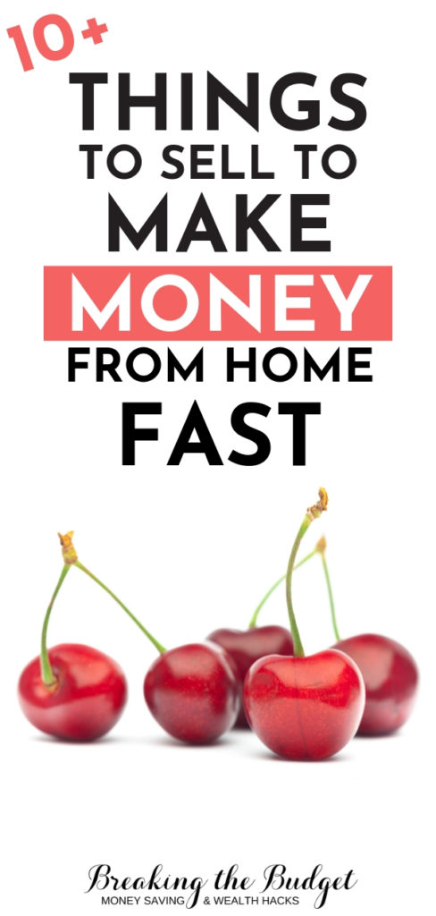 10+ THINGS TO SEL TO MAKE MONEY FAST